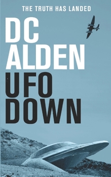 UFO Down : A Sci-Fi Mystery Novel
