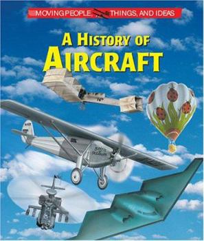 Hardcover Moving People, Things and Ideas - A History of Aircraft Book