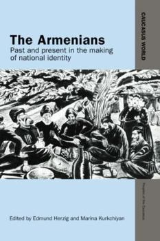 Paperback The Armenians: Past and Present in the Making of National Identity Book