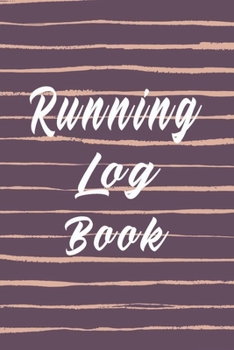 Paperback Running Log: Run Log & Tracker for Beginners and Advanced Runners and Joggers - Plum Lines Book