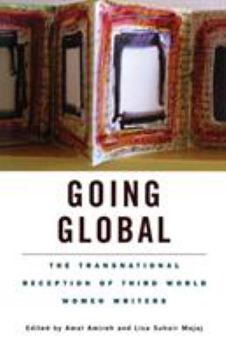 Paperback Going Global: The Transnational Reception of Third World Women Writers Book
