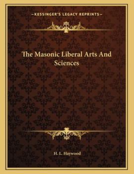 Paperback The Masonic Liberal Arts and Sciences Book