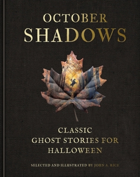 Hardcover October Shadows: Classic Ghost Stories for Halloween (Deluxe Illustrated Horror Anthology) Book