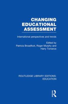 Paperback Changing Educational Assessment: International Perspectives and Trends Book