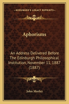 Paperback Aphorisms: An Address Delivered Before The Edinburgh Philosophical Institution, November 11, 1887 (1887) Book