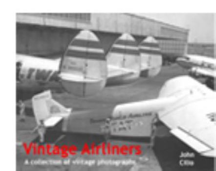Perfect Paperback Vintage Airliners: A Collection of Vintage Photographs Book