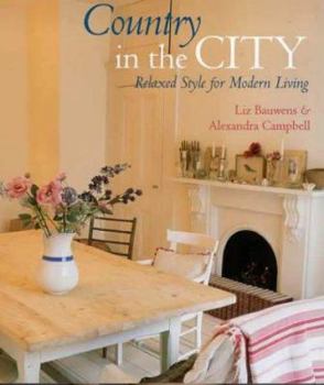 Hardcover Country in the City: Relaxed Style for Modern Living Book