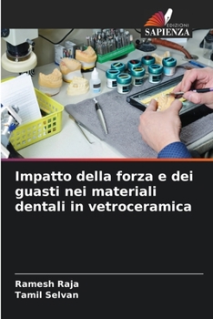 Paperback Impatto della forza e dei guasti nei materiali dentali in vetroceramica [Italian] Book