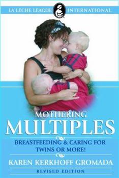 Paperback Mother Multiples: Breastfeeding & Caring for Twins or More! Book