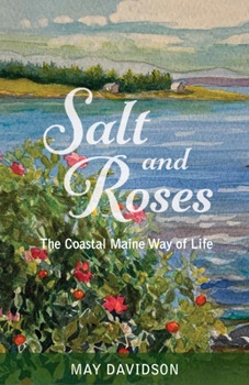 Paperback Salt and Roses: The Coastal Maine Way of Life Book