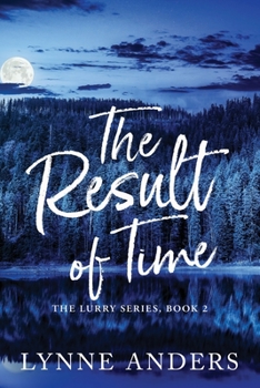 Paperback The Result of Time: The Lurry Series, Book 2 Book