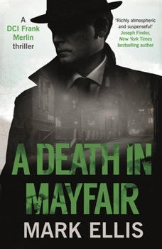 A Death In Mayfair - Book #4 of the DCI Frank Merlin