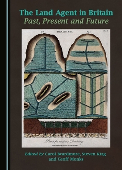 Hardcover The Land Agent in Britain: Past, Present and Future Book