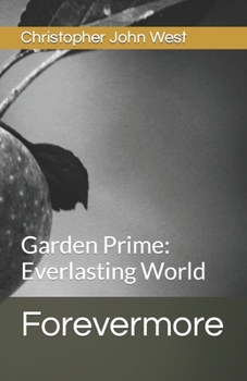 Paperback Forevermore: Garden Prime: Everlasting World Book