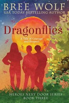 Paperback Dragonflies: A Tale of Courage and Respect Book