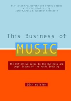 This Business of Music: The Definitive Guide to the Music Industry
