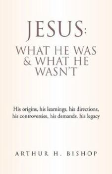 Paperback Jesus: What He Was & What He Wasn't Book