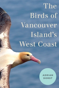 Hardcover The Birds of Vancouver Island's West Coast Book