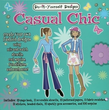 Hardcover Do-It-Yourself Designs: Casual Chic [With 32 Page Book and Accessory Stickers and Model Cards and Stands and Fashionable Fabrics and Se Book