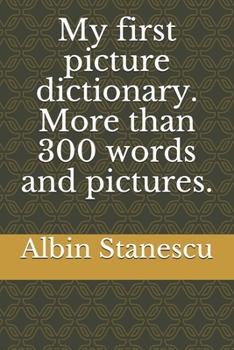 Paperback My first picture dictionary. More than 300 words and pictures. Book