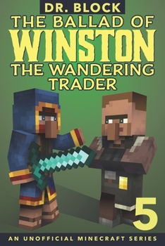 The Ballad of Winston the Wandering Trader: Book 5 - Book #5 of the Ballad of Winston