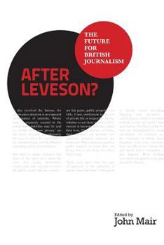 Paperback After Leveson? - The Future for British Journalism Book