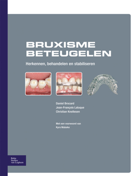 Hardcover Bruxisme Beteugelen: Herkennen, Behandelen En Stabiliseren [Dutch] Book