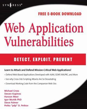 Paperback Web Application Vulnerabilities: Detect, Exploit, Prevent Book