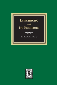 Paperback Lynchburg and Its Neighbors Book