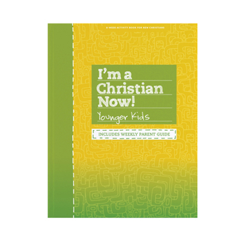 Paperback I'm a Christian Now! - Younger Kids Activity Book: Includes Weekly Parent Guide Book