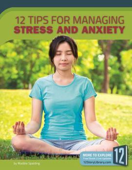 12 Tips for Managing Stress and Anxiety - Book  of the Healthy Living