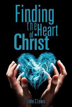 Paperback Finding the Heart of Christ Book