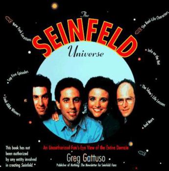 Paperback The Seinfeld Universe: An Unauthorized Fan's-Eye View of the Entire Domain Book