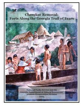 Paperback Cherokee Removal: Forts Along the Georgia Trail of Tears Book