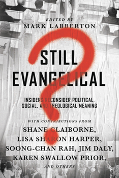 Paperback Still Evangelical?: Insiders Reconsider Political, Social, and Theological Meaning Book