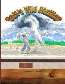 Paperback Colt's Wild Stallion: Prepare for and protect your child's sexuality Book