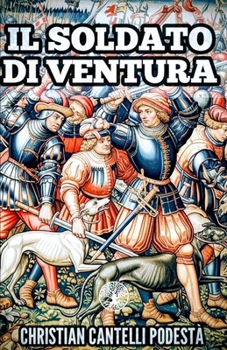 Il soldato di ventura (Italian Edition)