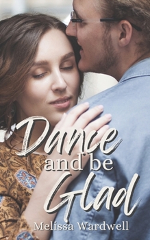 Dance and Be Glad - Book #2 of the Promises from Above