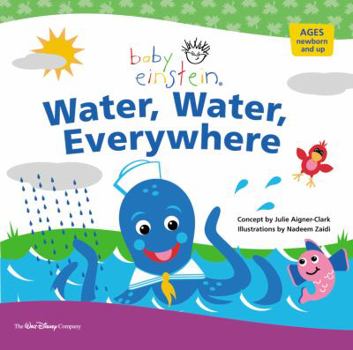 Baby Einstein: Water, Water Everywhere: A Splash & Giggle Bath Book (Baby Einstein) - Book  of the Baby Einstein