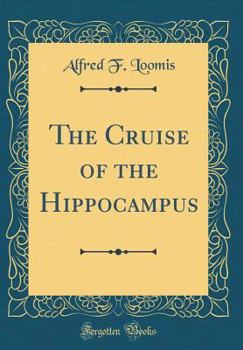 Hardcover The Cruise of the Hippocampus (Classic Reprint) Book