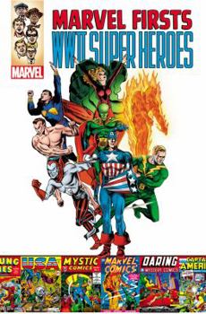 Marvel Firsts: WWII Super Heroes - Book  of the Marvel Firsts