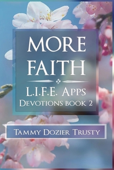 Paperback More Faith: L.I.F.E. Apps Living in Faith Every Day Book