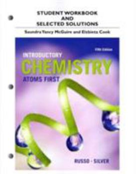Paperback Student Workbook and Selected Solutions Manual for Introductory Chemistry: Atoms First Book