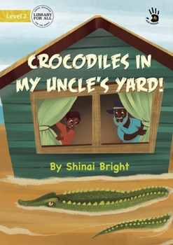 Paperback Crocodiles in My Uncle's Yard! - Our Yarning Book