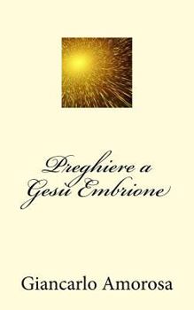 Paperback Preghiere a Gesù Embrione [Italian] Book