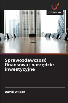 Paperback Sprawozdawczośc finansowa: narzędzie inwestycyjne [Polish] Book