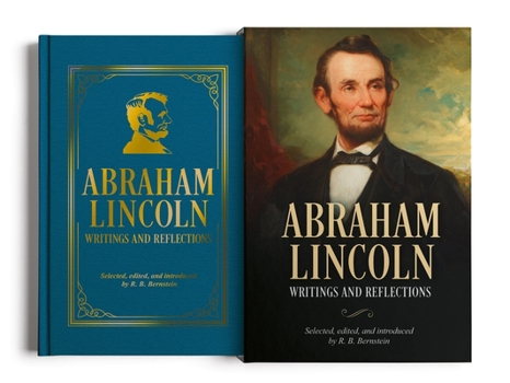 Hardcover Abraham Lincoln, Writings and Reflections: Deluxe Slip-Case Edition Book