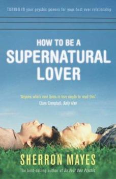 Paperback How to Be a Supernatural Lover Book