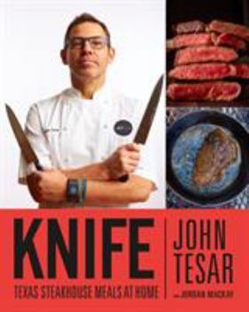 Hardcover Knife: Texas Steakhouse Meals at Home Book