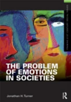 Paperback The Problem of Emotions in Societies (Framing 21st Century Social Issues) Book
